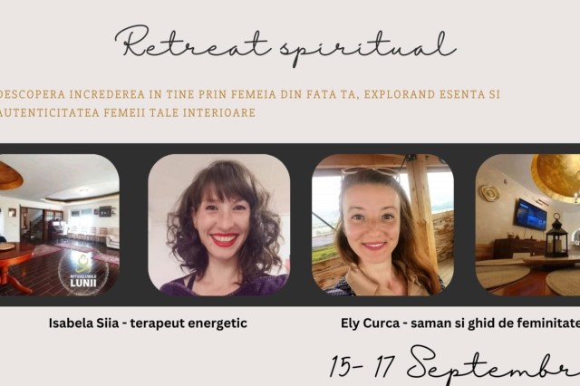 Hai si tu intr-un retreat magic de suroritate (15-17 septembrie!)